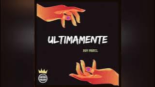 Roy Morel - Últimamente (Video Lyric)
