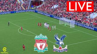 🔴LIVE : LIVERPOOL VS CRYSTAL PALACE | PREMIER LEAGUE 2026 | SIMULATION GAMEPLAY LIVE