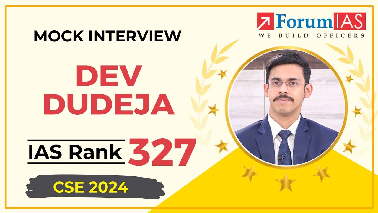 Dev Dudeja | AIR 327 | UPSC CSE 2024 | Mock Interview | ForumIAS