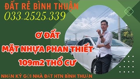 💥BÁN ĐẤT MẶT TIỀN NHỰA LƯƠNG VĂN NĂM PHAN THIẾT BÌNH THUẬN.DT: 109m2 THỔ CƯ. GIÁ: 3.2ty