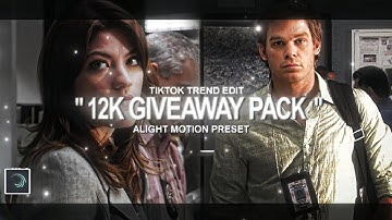 12k giveaway pack Alight motion (effects, Coloring, shakes)