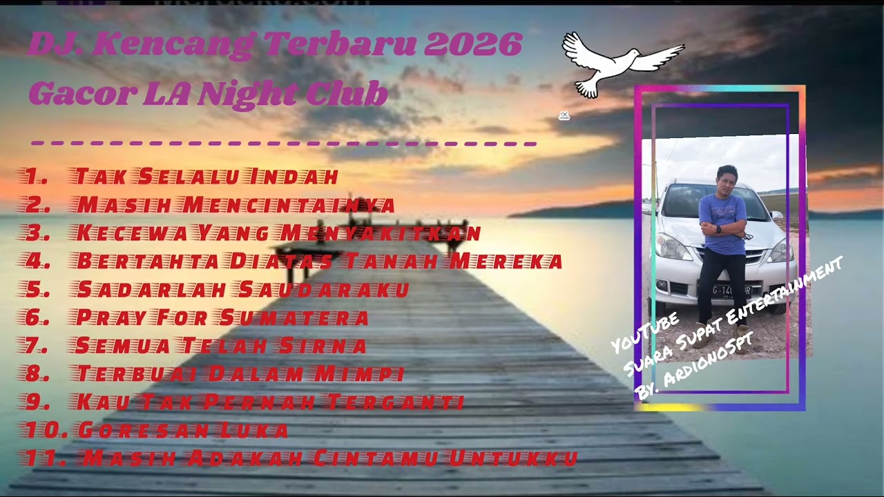 Full DJ LA Night Club [ Campur ] Tak Selalu Indah - ArdionoSpt __ Suara Supat Entertainment 