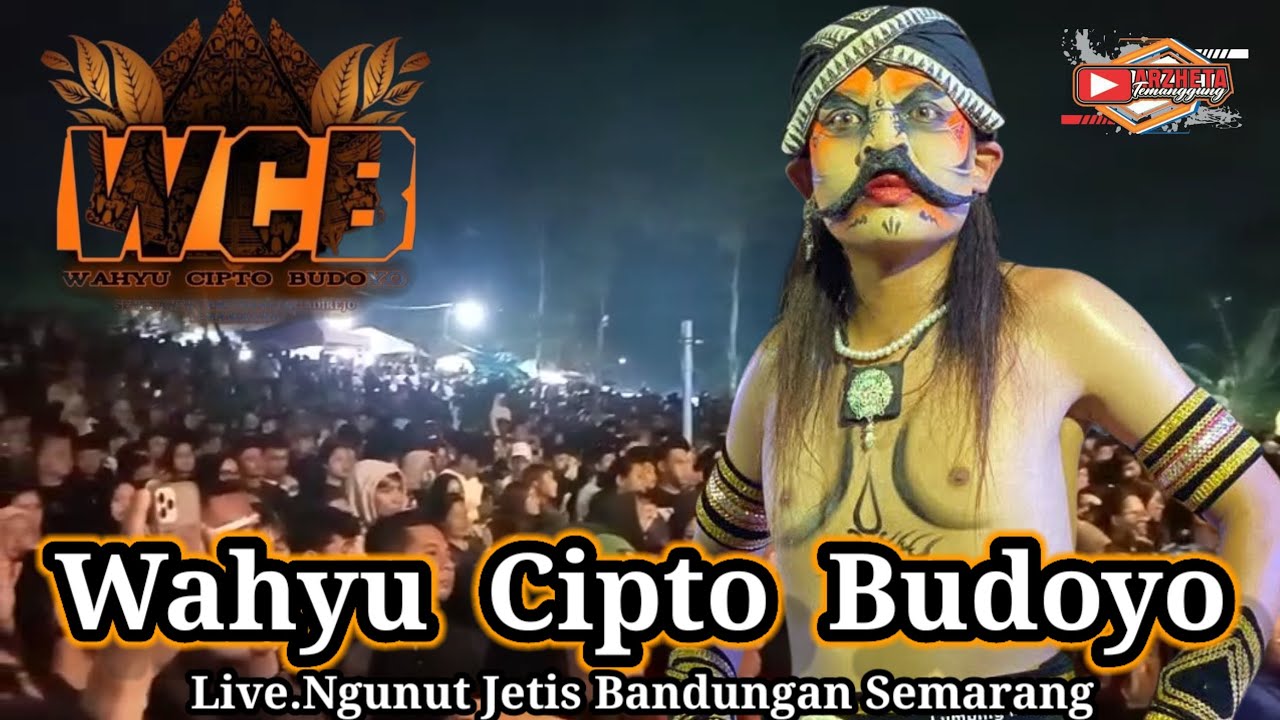 FULL PENONTON || WCB WAHYU CIPTO BUDOYO SENGGANEN TEMANGGUNG LIVE NGUNUT JETIS BANDUNGAN SEMARANG