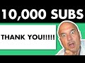 Thanks For 10,000 Subs - Work From Home - Make Money Online