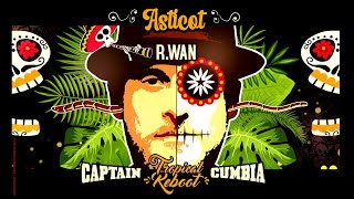 Video thumbnail of "R. Wan - "Asticot" (le remix tropical de Captain Cumbia)""