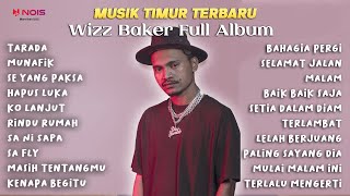 WIZZ BAKER - TARADA, SE YANG PAKSA (FULL ALBUM 20 SONGS) MUSIK TIMUR TERBARU