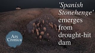 'Spanish Stonehenge' emerges from drought-hit dam | ARSCRONICA