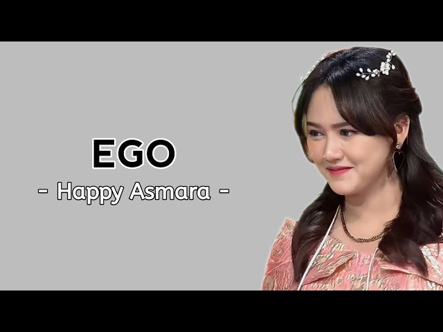 Ego - Happy Asmara Terbaru ( Lirik Lagu ) class=