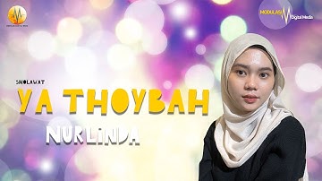 NURLINDA - Ya Thoybah (Asyadil Hasan wal Husaini)