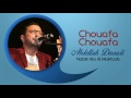 Abdellah daoudi  chouafa chouafa official audio  2012      