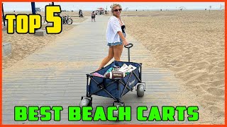 TOP 5 Best Beach Carts 2026