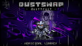 [Dustswap: Dusttrust] Phase 1 - Homicidal Lunacy | Corded V2