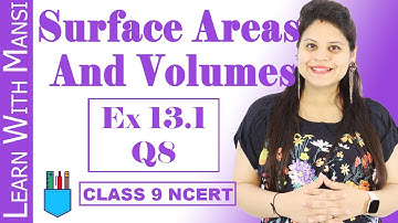 Class 9 Maths | Chapter 13 | Exercise 13.1 Q8 | Surface Areas And Volumes | NCERT