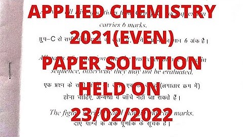 Applied Chemistry 2021(Even) Paper Solution Held on 23/02/2022