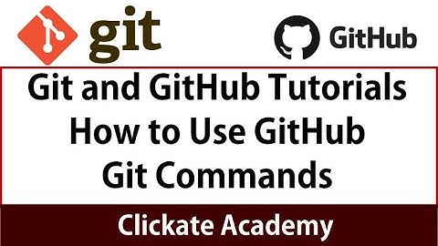 Git and Github Tutorials | How to use GitHub & Git Commands
