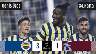 Fenerbahçe 3-1 Trabzonspor Maç Özeti