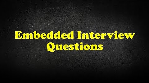 Embedded Interview Questions