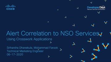NSO Developer Days Jun 2020: Alert Correlation to NSO Services Using Crosswork Applications