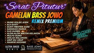TEMBANG JAWA PITUTUR - Serat Jagad | BASS JOWO PREMIUM - Kalem, Ayem, GLERR