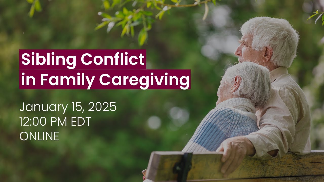 Image for [Caregiving Essentials] Sibling Conflict in Family Caregiving webinar