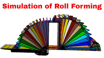 ▶ Simulation of roll forming process | optimization of roll forming process ◀