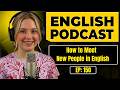 How to Meet New People in English | Easy English for Beginners | Conversation Practice