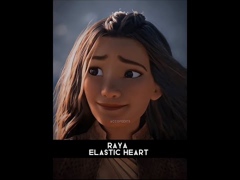 #Raya - Elastic Heart | #disney #edit #shorts