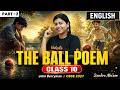The Ball Poem | Part 2 |  John Berryman | Class 10 English | CBSE 2027 | Sandra Ma'am