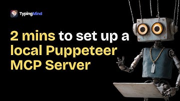 2 minutes to set up a local Puppeteer MCP Server