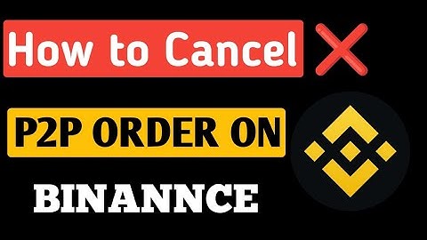 How to Cancel P2P Order On Binannce || Cancel P2P Order Binannce
