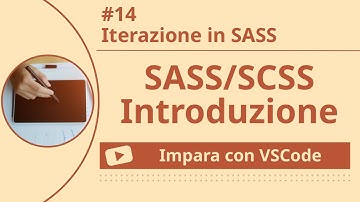 [Impara con VSCode] Introduzione a SASS/SCSS #14 Iterazione in SASS