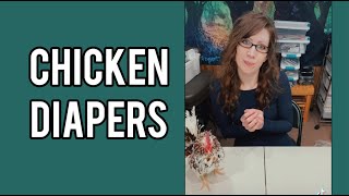 Chicken Diapers | Chicken Diaper Pattern | House Chickens | How to Diaper Chicken | Serama | Bantam