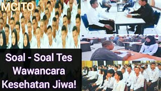 Soal Contoh tes Wawancara Keswa ( Kesehatan Jiwa ) TNI POLRI!