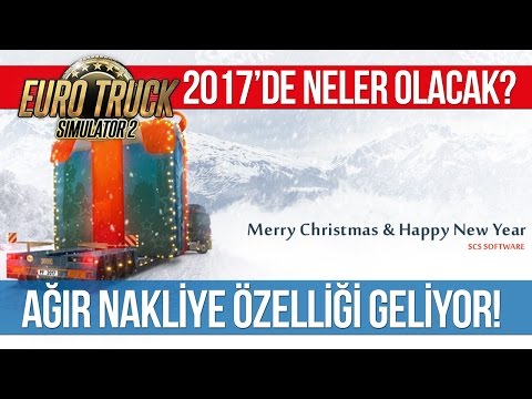 Euro Truck Simulator 2 - 2017'DE NELER OLACAK? SCS AÇIKLADI!