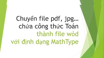 CHUYỂN FILE ẢNH CHỨA CÔNG THỨC TOÁN SANG WORD QUÁ DỄ