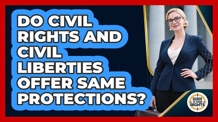 Do Civil Rights and Civil Liberties Offer Same Protections?