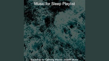 High-class Backdrops for Sleeping Waves