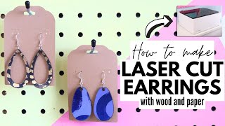 How to Make Laser Cut Wood Earrings with Paper