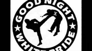 Miniatura del video "GOOD NIGHT WHITE PRIDE"