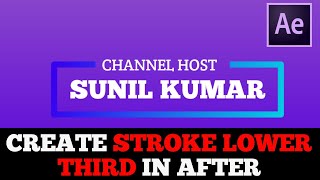 Stroke Lower Third in After Effects | Awesome Lower Third by Sunil Tutorial