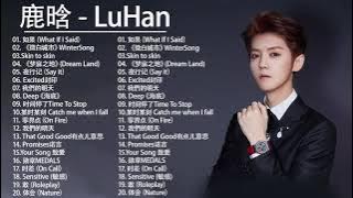 鹿晗 LuHan | 鹿晗 歌曲合集 2021 | LuHan Song 2021💕💕 鹿晗2021最受欢迎的歌曲 💖 20首最佳歌曲 4