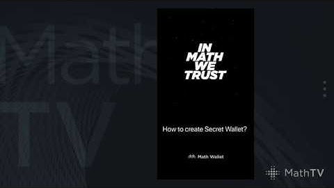 MathTV-19A How to create Secret Wallet