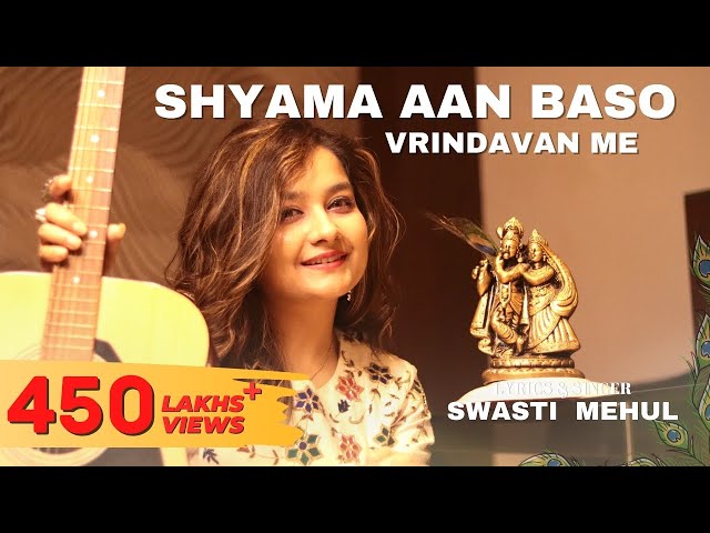 Shyama Aan Baso Vrindavan Mein | Swasti Mehul | Latest Krishna Bhajan class=