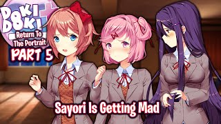 Sayori Is Getting Mad!!!!(Part 5)(DDLC Return To The Portrait MOD) Sayori Is Getting Mad!!!!(Part 5)(DDLC Return To The Portrait MOD)