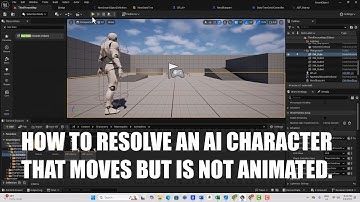 How To Resolve An AI Character that Moves But is Not Animated in Unreal Engine 5.5