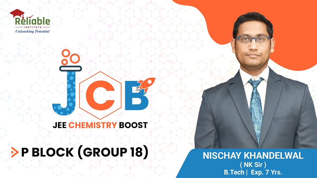 JEE Chemistry Boost | P-Block (Group-18) | Reliable Institute
