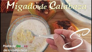 Migado de CALABAZA | Dulce de Calabaza con Leche | Postre de OAXACA | Cocina & Vida Saludable