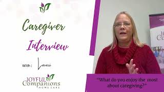 Caregiver Interview - "This Job is so Fulfilling - Bringing JOY and Happiness to Seniors!"