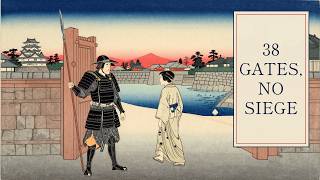 Edo Castle Had 38 Gates and Never Lost One (Old Tokyo)
