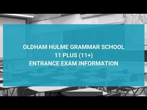 Oldham Hulme Grammar School 11 Plus (11+) Entrance Exam Information - Year 7 Entry